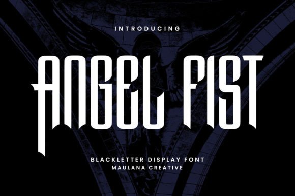 Angel Fist: The Bold Blackletter Revival
