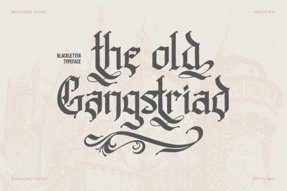 Old Gangstriad: A Blackletter Typeface with a Modern Edge