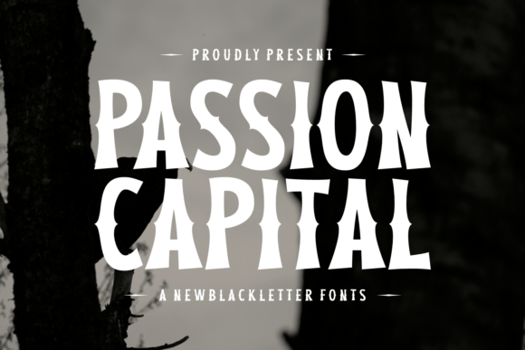 Passion Capital: A Blackletter Font for Bold Branding