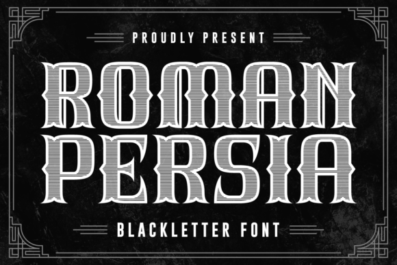 Roman Persia: The Bold Blackletter for Modern Impact